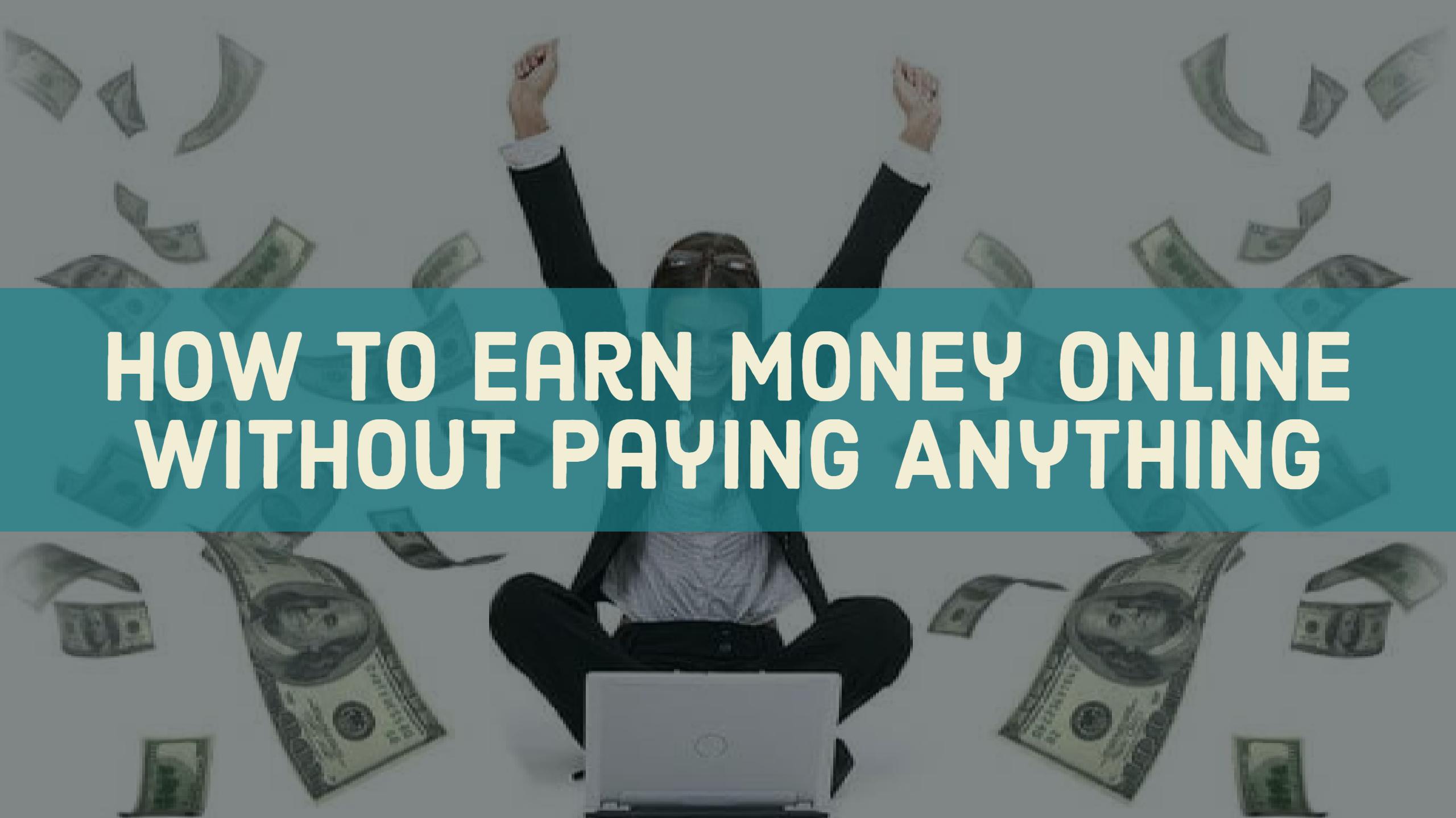 how-to-earn-money-online-without-paying-anything-hostkarle